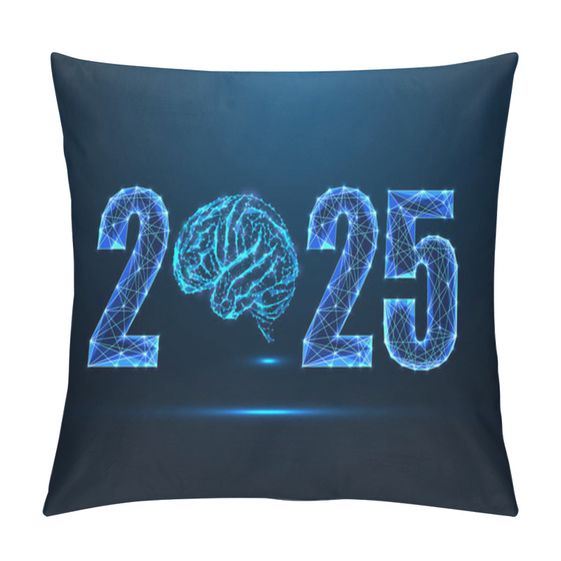 Personality  AI In 2025 New Year Futuristic Concept With 2025 Digits And Brain On Dark Blue Background. Innovation, Intelligence, Modern Technology, And Trends. Glowing Low Polygonal Design Vector Illustration. Pillow Covers