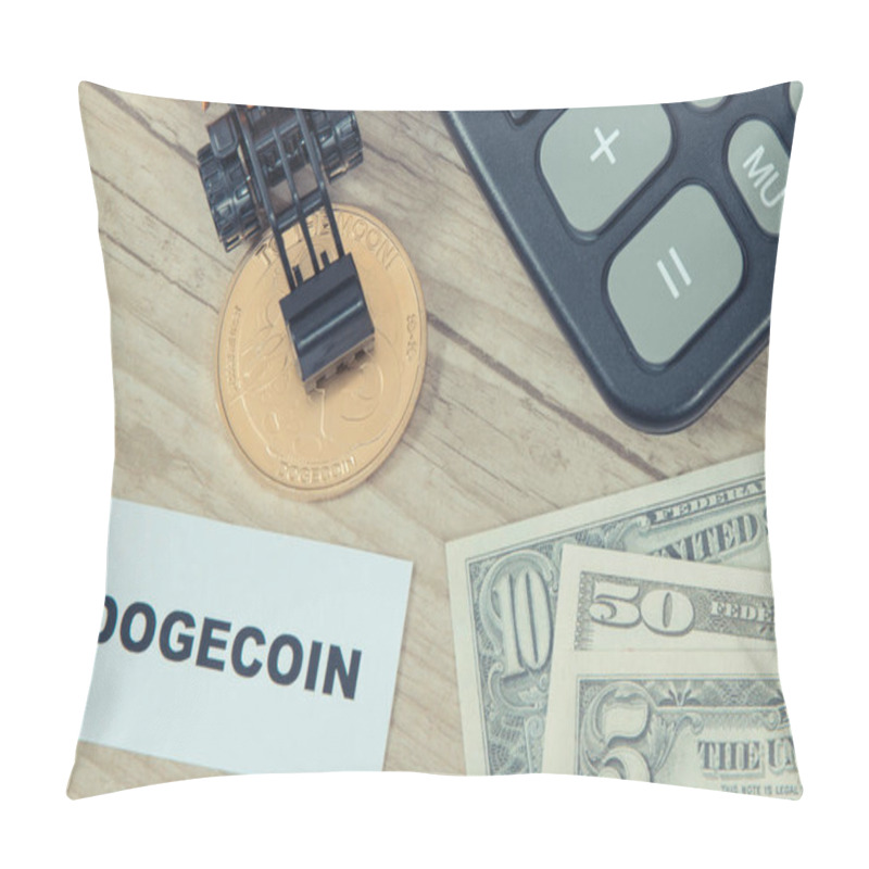 Personality  Dogecoin, Dollar Bills, Miniature Excavator And Calculator. Symbol Of Cryptocurrency. International Network Payment. Finance Concept Pillow Covers