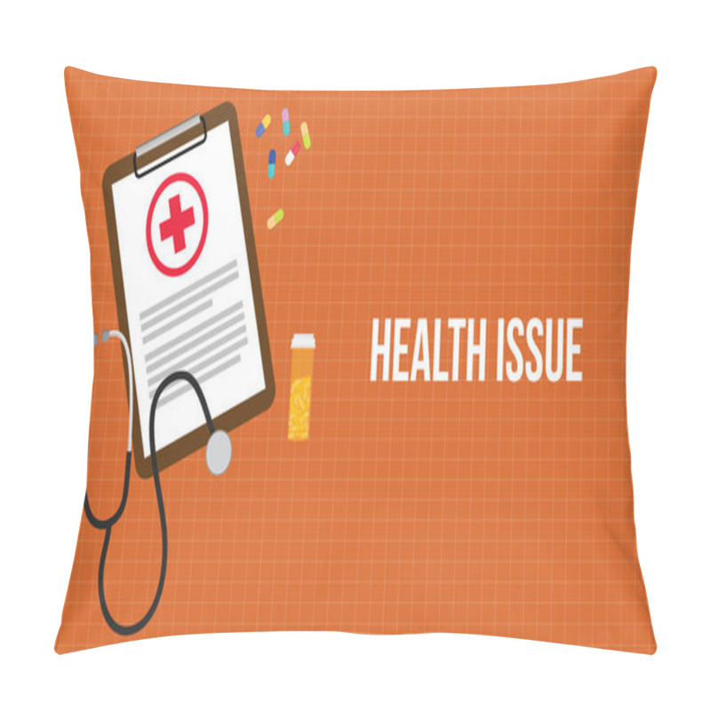 Personality  Health Issue Illustration With Paperwork On Clip Board, A Stethoscope, Capsules And Vitamin Tube Pillow Covers