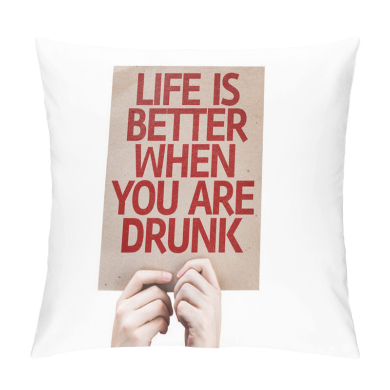 Personality  Life Is Better When You Are Drunk Card Pillow Covers