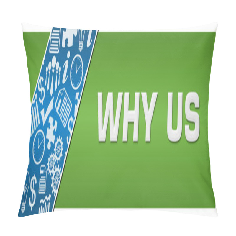 Personality  Why Us Text Written Over Blue Green Background. Pillow Covers