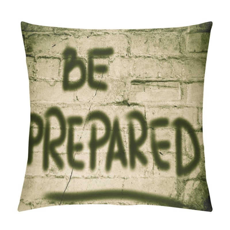 Personality  Be Prepared Concept Pillow Covers