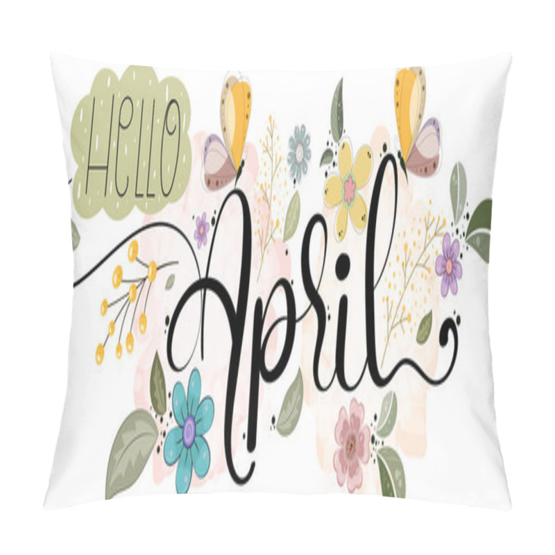 Personality  Hello April With Flowers, Butterflies And Leaves. Illustration April Month Pillow Covers