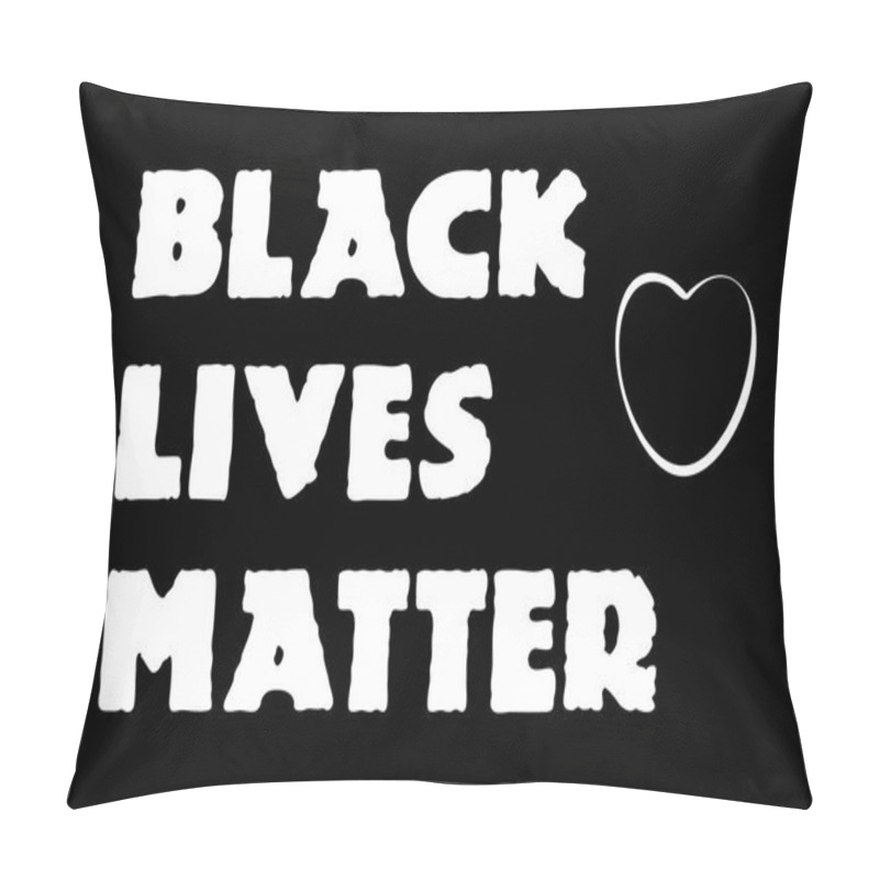 Personality  Black Lives Matter Slogan. Typography Lettering With Heart. Design For Poster, T-shirt. Black People Social Movement Quote. Social Media Hashtag. Human Rights Protest. Design For T-shirts, Stickers, Badges, Posters Pillow Covers