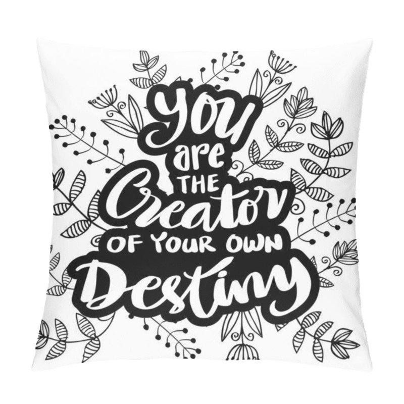 Personality  You Are The Creator Of Your Own Destiny. Hand Lettering. Motivational Quote. Pillow Covers