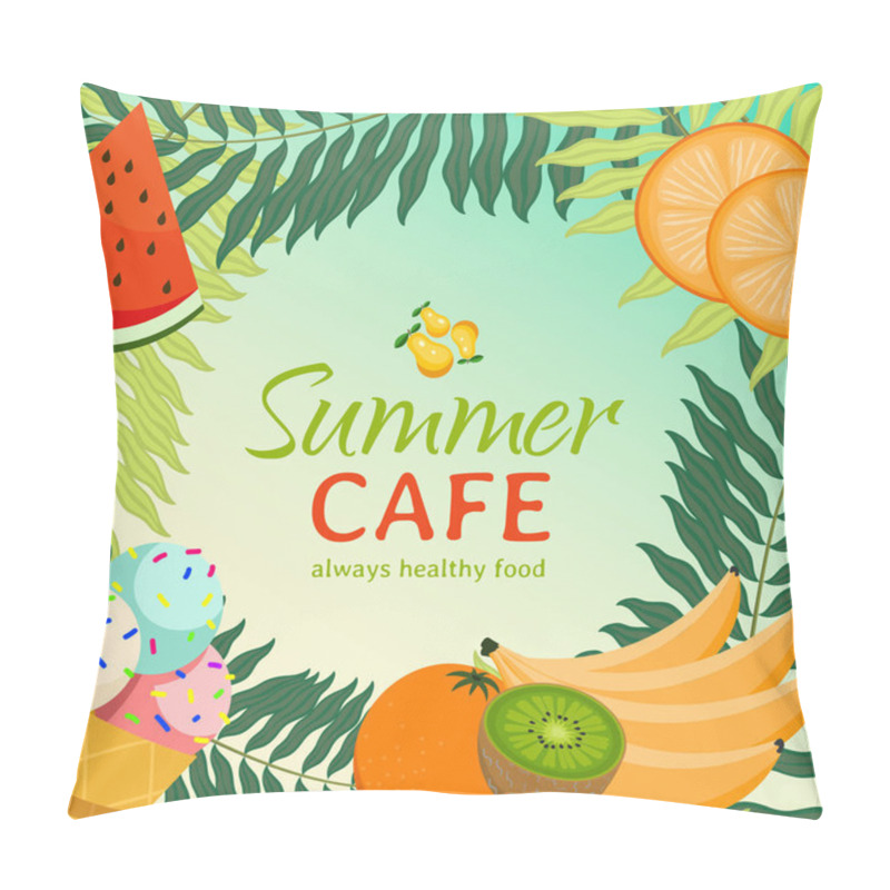 Personality  Summer Cafe Banner Vector Illustration. Always Healthy Food Poster. Juicy, Organic, Fresh Fruit Such As Watermelon, Slices Of Orange, Banana, Kiwi, Pear. Ice Cream And Palm Tree Leaves. Pillow Covers