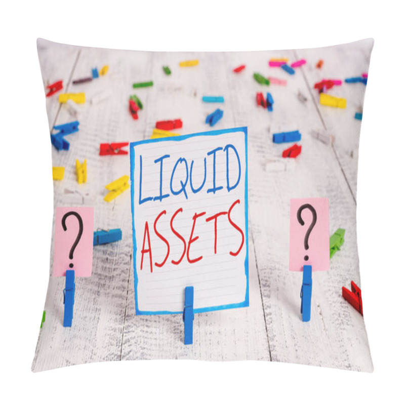 Personality  Conceptual Hand Writing Showing Liquid Assets. Business Photo Showcasing Cash And Bank Balances Market Liquidity Deferred Stock Crumbling Sheet With Paper Clips Placed On The Wooden Table. Pillow Covers