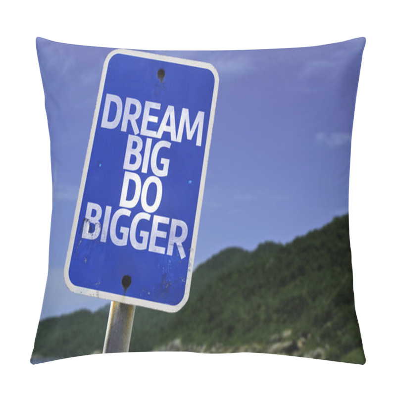 Personality  Dream Big Do Bigger Sign Pillow Covers