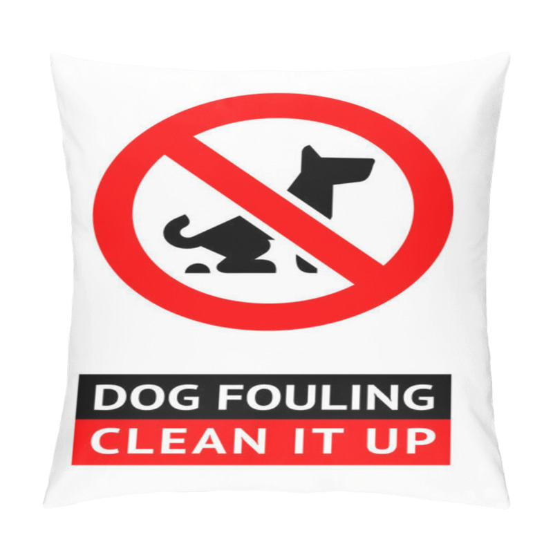 Personality  No Dog Fouling Sign, Concept Or Real Banner Pillow Covers