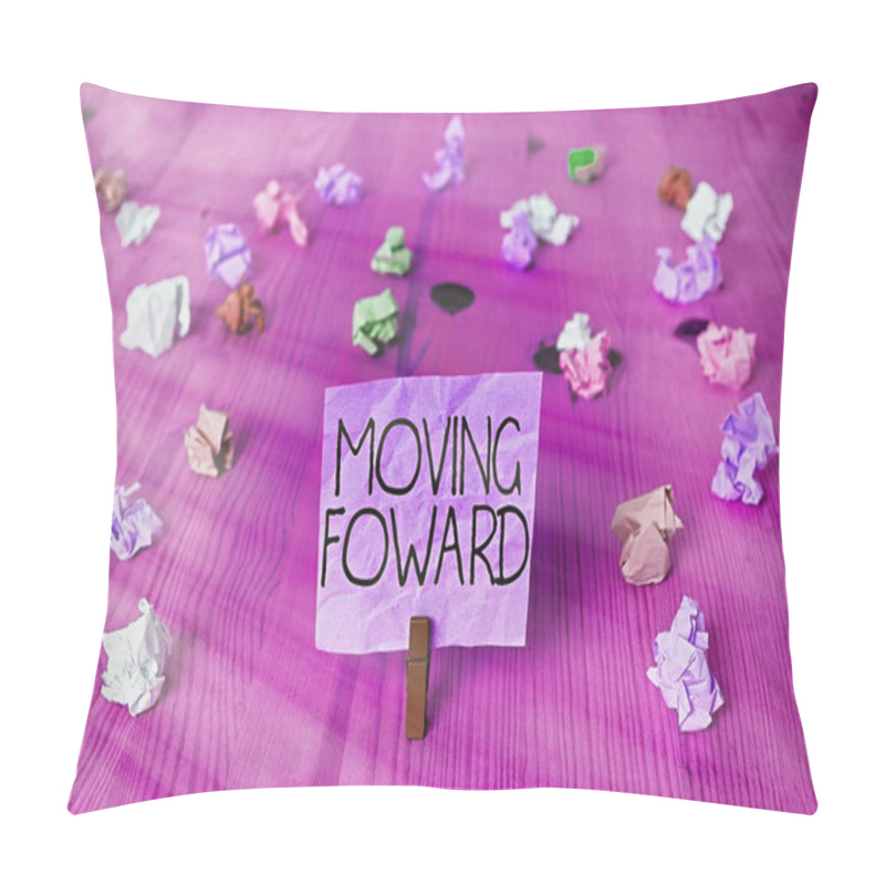 Personality  Handwriting Text Writing Moving Foward. Concept Meaning Towards A Point Move On Going Ahead Further Advance Progress. Pillow Covers