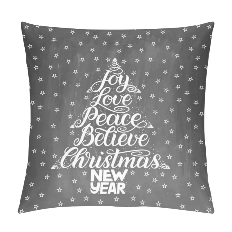 Personality  Christmas Greeting Card. New Year Lettering With Wish Of Joy, Love, Peace, Believe In Frame Of Christmas Tree. Illustration On Chalkboard Background. Pillow Covers