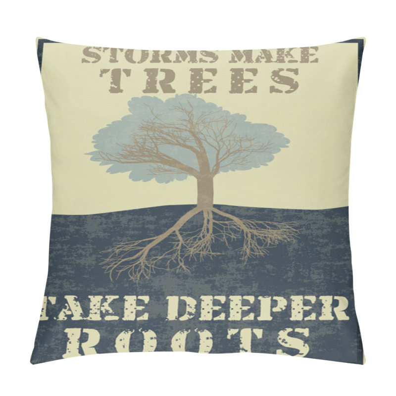 Personality  Storms Make Trees Take Deeper Roots Pillow Covers