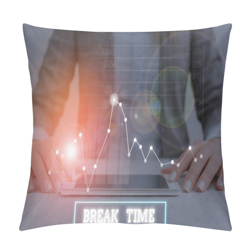 Personality  Text Sign Showing Break Time. Conceptual Photo Scheduled Time When Workers Stop Working For A Brief Period. Pillow Covers