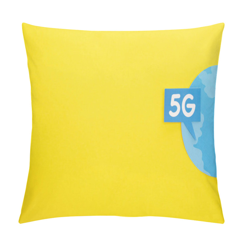 Personality  Top View Of Speech Bubble With 5g Lettering Near Blue Globe On Yellow Background Pillow Covers