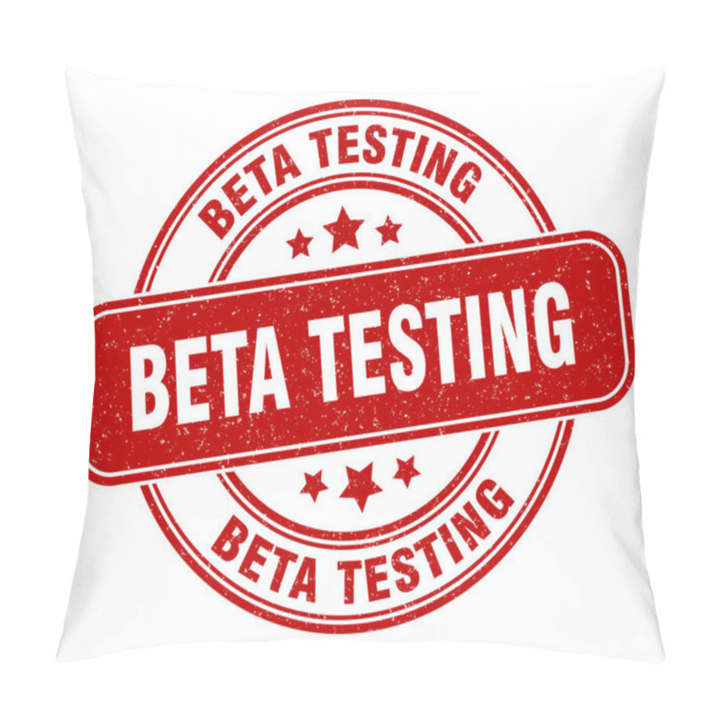 Personality  Beta Testing Stamp. Beta Testing Label. Round Grunge Sign Pillow Covers