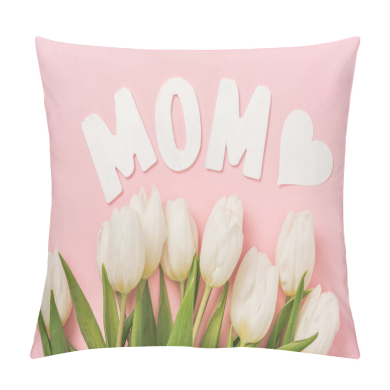 Personality  White Tulips, Paper Word Mom And Paper Hearts On Pink Background Pillow Covers