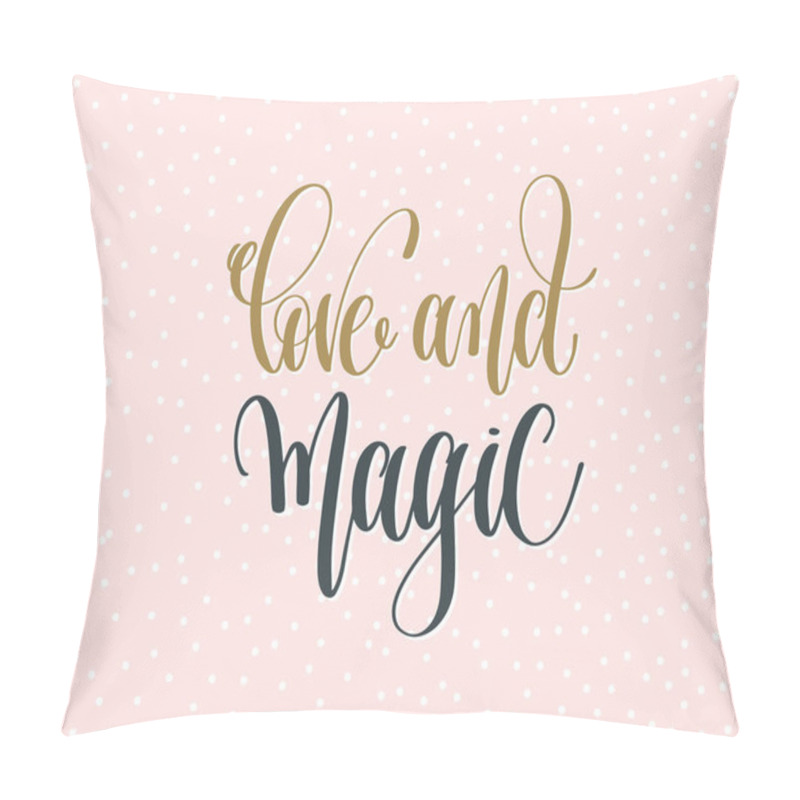 Personality  Love And Magic - Gold And Gray Hand Lettering Inscription Text Pillow Covers