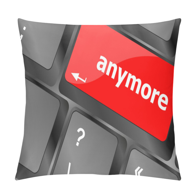 Personality  Keyboard With Enter Button, Anymore Word On It Pillow Covers