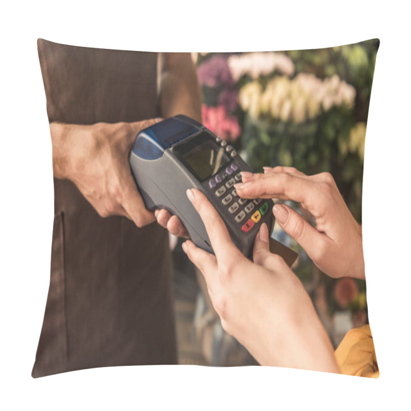 Personality  Cropped Image Of Customer Paying With Credit Card At Flower Shop And Entering Pin Code Pillow Covers