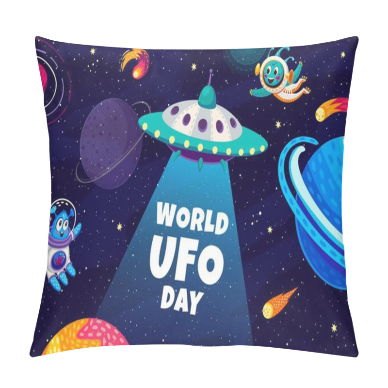 Personality  World UFO Day Banner With Funny Cute Aliens And UFO Saucer. Universe Adventure, Outerspace Research Or Space Exploration Vector Poster Or Banner With Starry Galaxy Planets And Aliens Happy Characters Pillow Covers