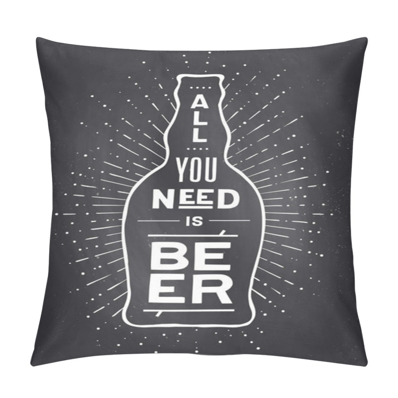 Personality  Beer. Poster Or Banner With Beer Bottle, Text To Beer Or Not To Beer And Vintage Sun Rays Sunburst. Chalk White Black Design On Chalkboard. Poster For Bar, Pub, Restaurant. Vector Illustration Pillow Covers