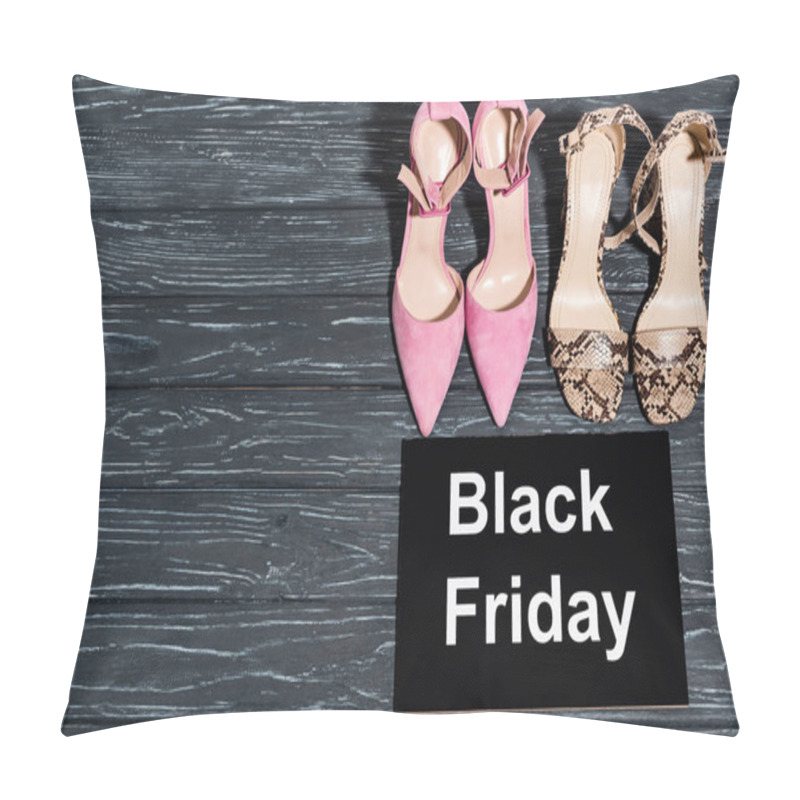 Personality  Top View Of Trendy Shoes Near Board With Black Friday Lettering On Wooden Surface Pillow Covers