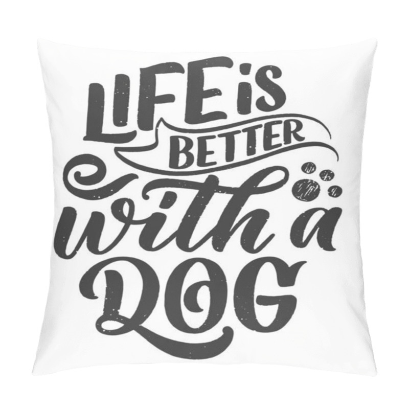 Personality  Vector Illustration With Funny Phrase. Hand Drawn Inspirational Quote About Dogs. Lettering For Poster, T-shirt, Card, Invitation, Sticker, Banner. Pillow Covers