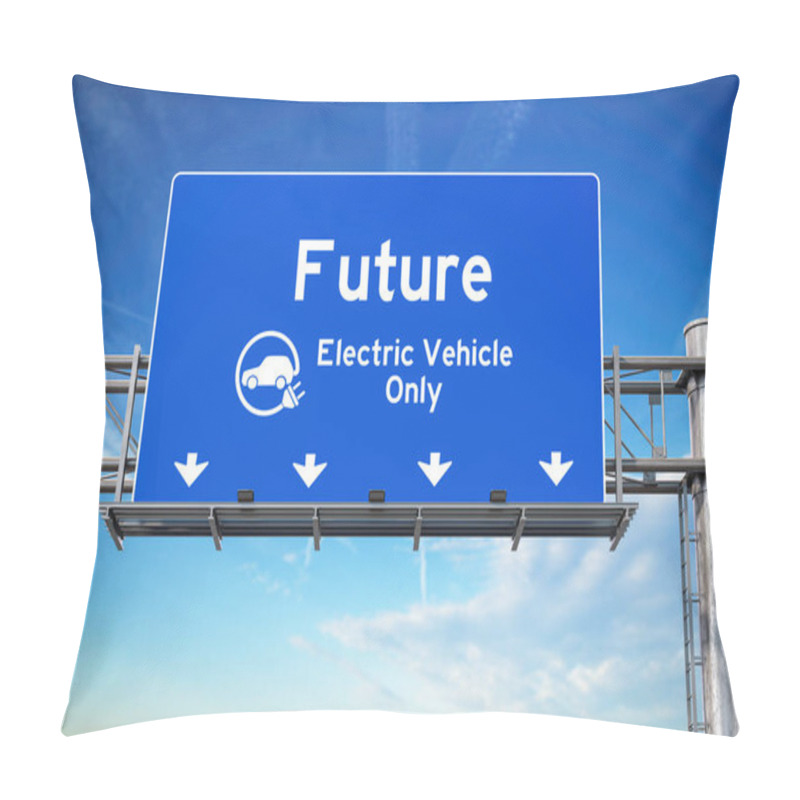 Personality  Our Future With Wlectric Vehicle Only Green Traffic Road Sign Wi Pillow Covers