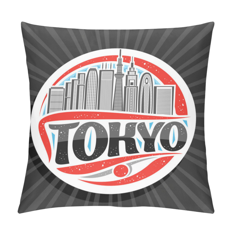 Personality  Vector Logo For Tokyo, White Decorative Round Badge With Line Illustration Of Modern Tokyo Cityscape On Blue Sky Background, Tourist Fridge Magnet With Original Brush Typeface For Black Text Tokyo. Pillow Covers