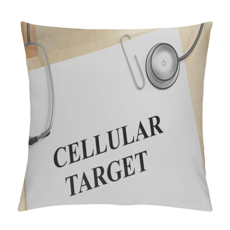 Personality  3D Illustration Of CELLULAR TARGET Title On A Medical Document Pillow Covers