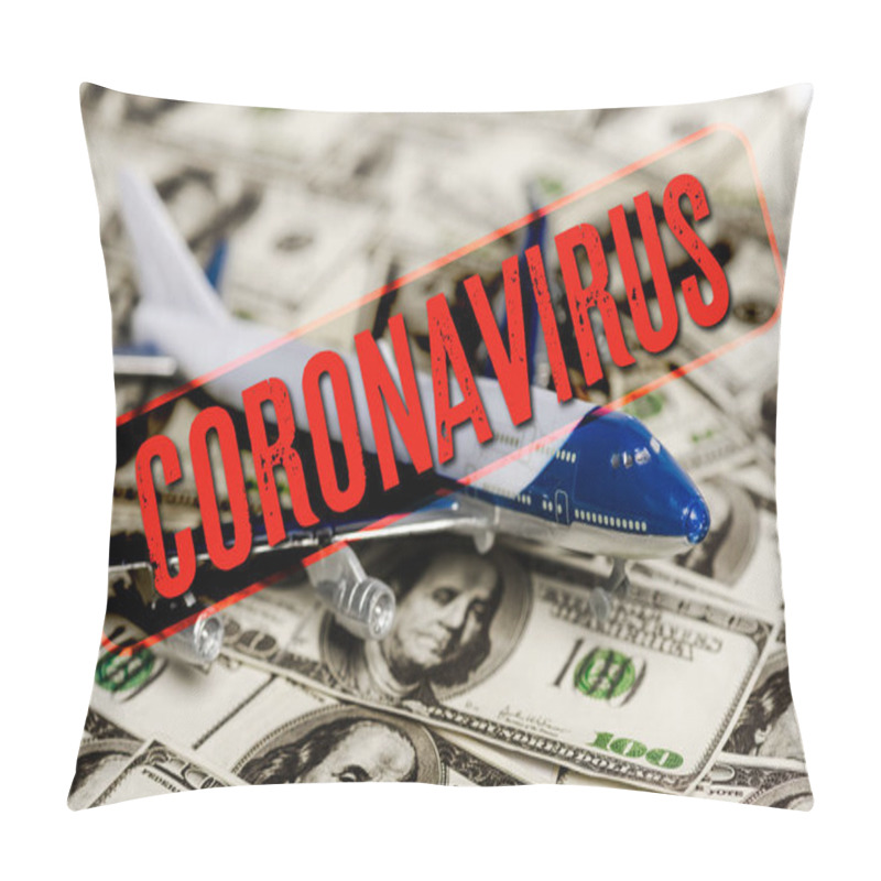 Personality  Selective Focus Of Plane Model On Dollar Banknotes, Coronavirus Illustration Pillow Covers