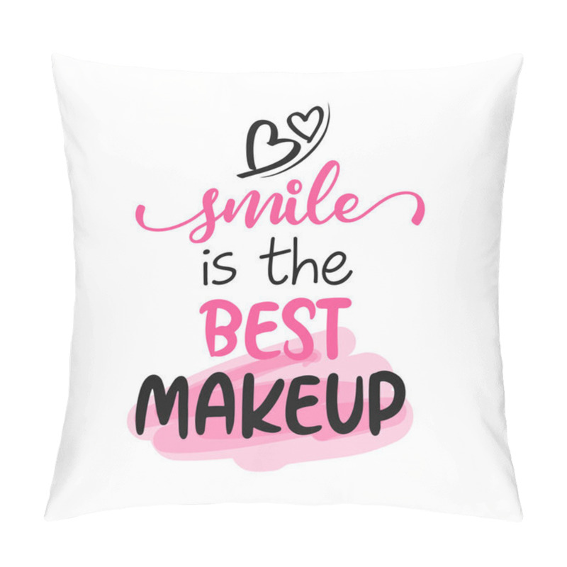 Personality  Smile Is The Best Makeup - Motivational Quotes. Hand Painted Brush Lettering Wisdom. Good For Scrap Booking, Posters, Textiles, Gifts, Travel Sets. Pillow Covers