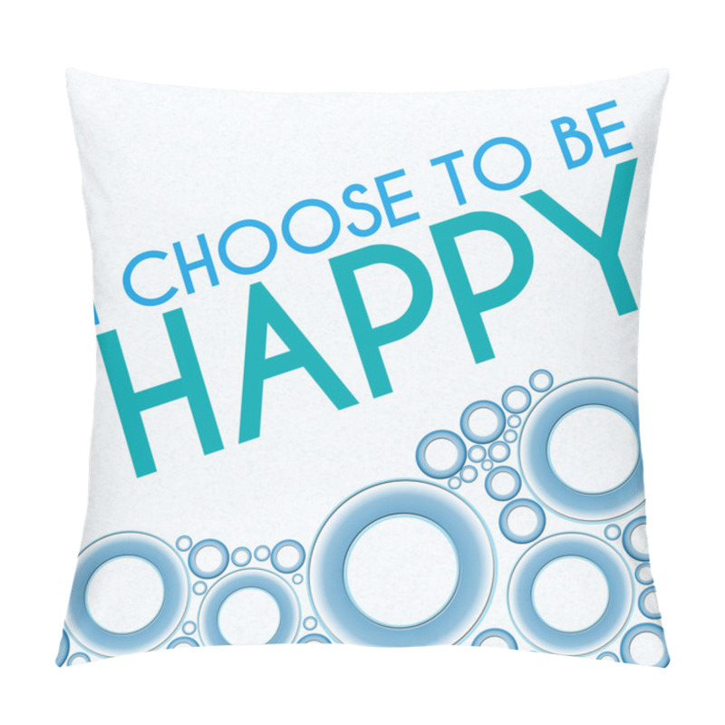 Personality  I Choose To Be Happy Blue Rings  Pillow Covers