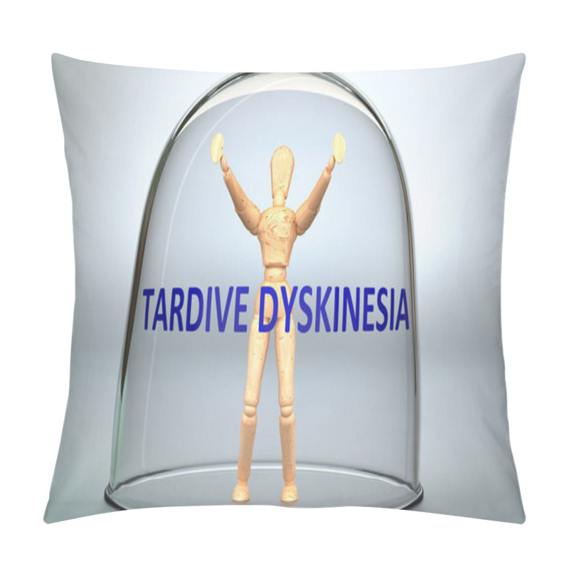 Personality  Tardive Dyskinesia Can Separate A Person From The World And Lock In An Isolation That Limits - Pictured As A Human Figure Locked Inside A Glass With A Phrase Tardive Dyskinesia, 3d Illustration Pillow Covers