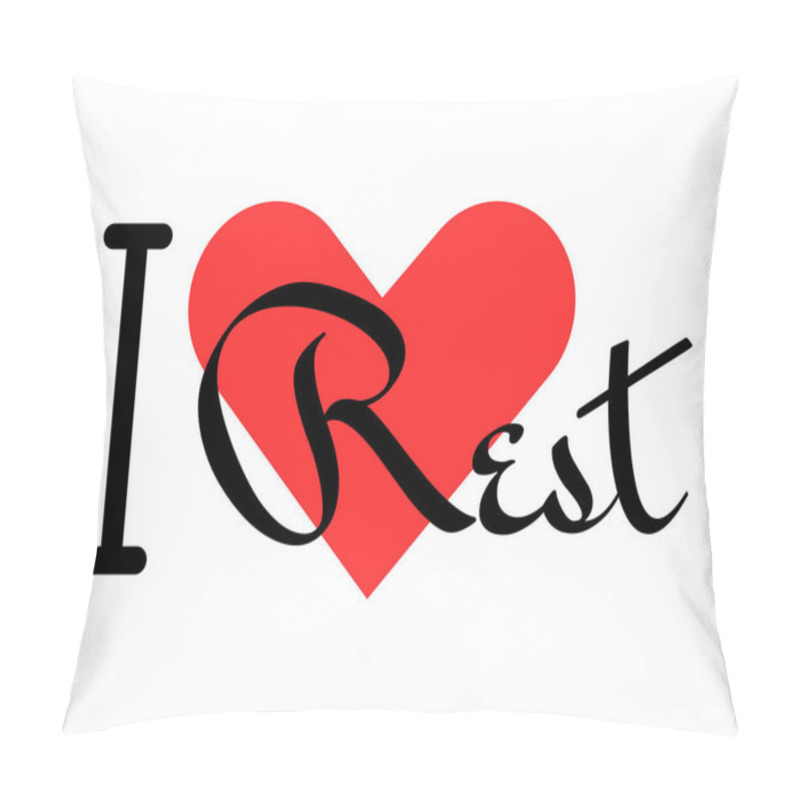 Personality  I Love Rest Creative Slogan. Hand Drawn Letters With Red Heart. Vector Illustration, Lettering In Modern Design Pillow Covers