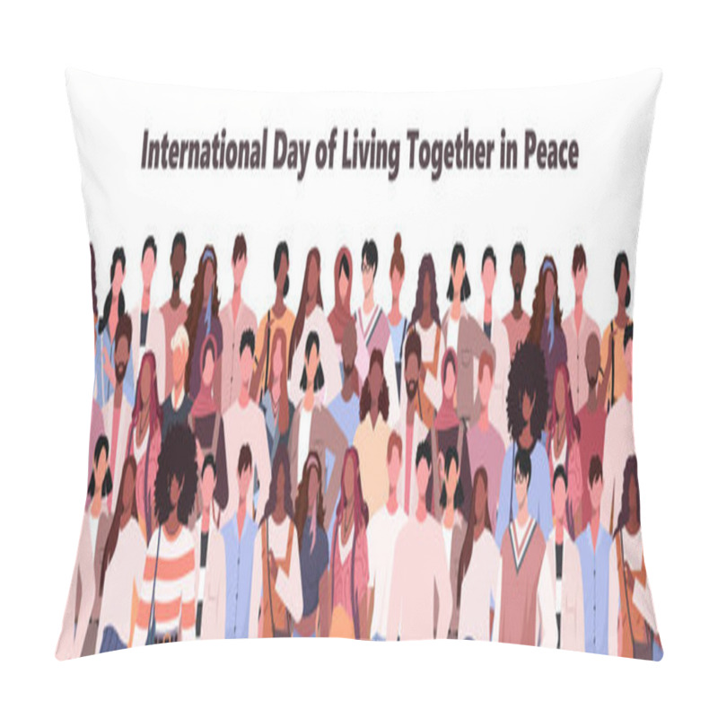 Personality  A Group Of Young Modern People Celebrate The International Day Of Living Together In Peace. World Altruistic Holiday Event Banner. Flat Vector Illustration Isolated On White Background. Pillow Covers