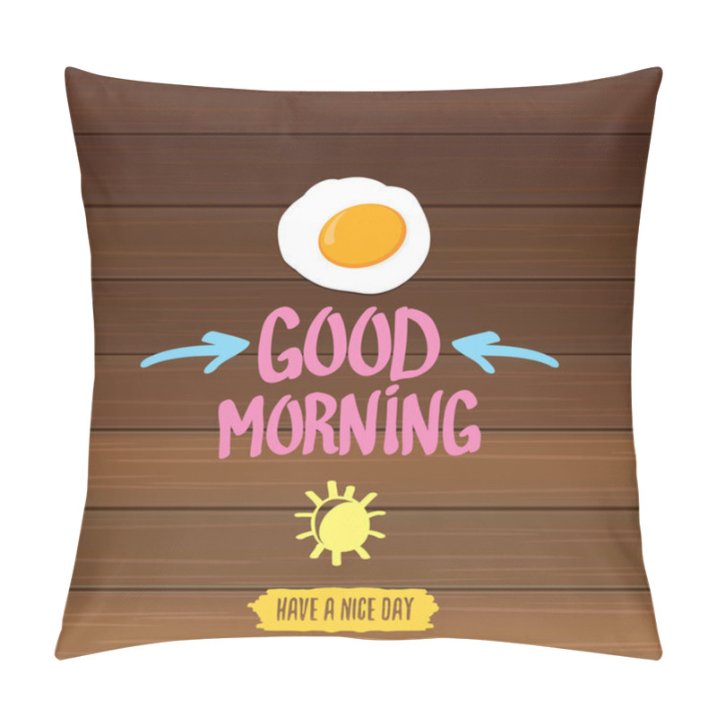 Personality  Good Morning Concept. Breakfast Fried Chicken Egg With A Orange Yolk In The Center Of The Fried Egg Flat Laying On Wooden Table Background. Top View Pillow Covers