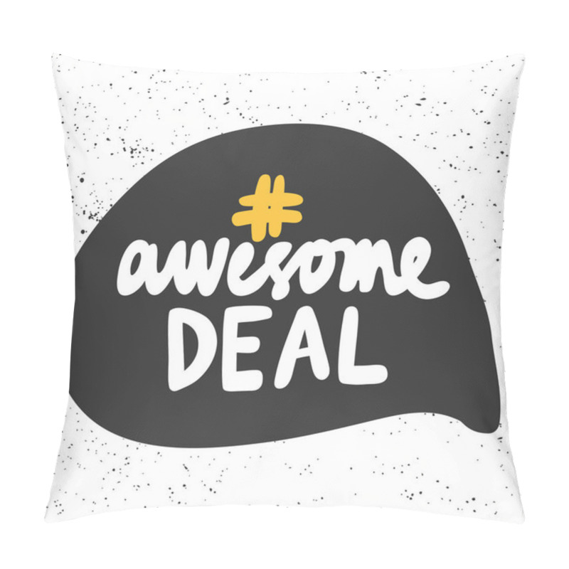 Personality  Awesome Deal. Vector Hand Drawn Sticker Illustration With Cartoon Lettering.  Pillow Covers