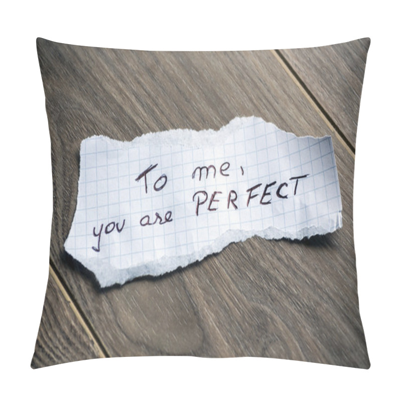 Personality  To Me, You Are Perfect Pillow Covers