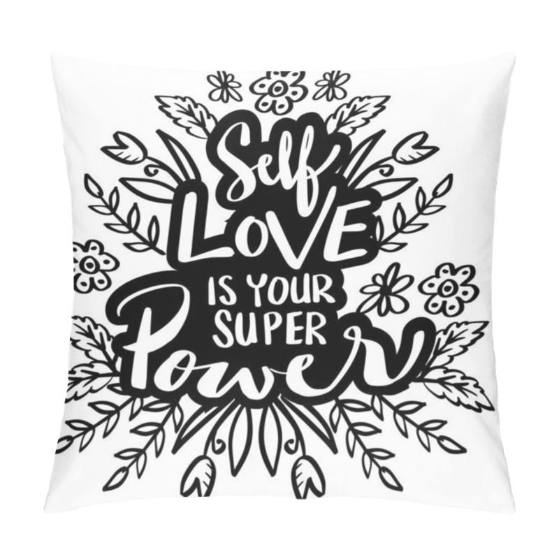 Personality  Self Love Is Your Super Power. Hand Lettering. Motivational Quote. Pillow Covers