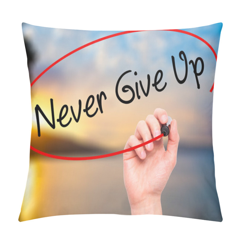 Personality  Man Hand Writing Never Give Up With Black Marker On Visual Scree Pillow Covers