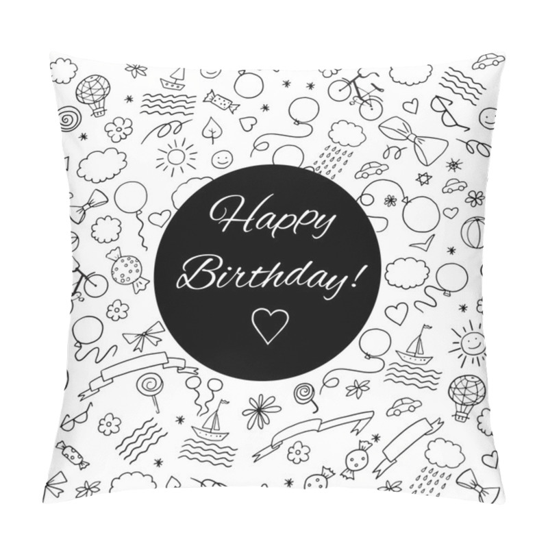 Personality  Happy Birthday Greeting Card. Sketchy Hand Drawn Doodles Cartoon Set Of Birthday And Holiday Objects And Symbols Pillow Covers