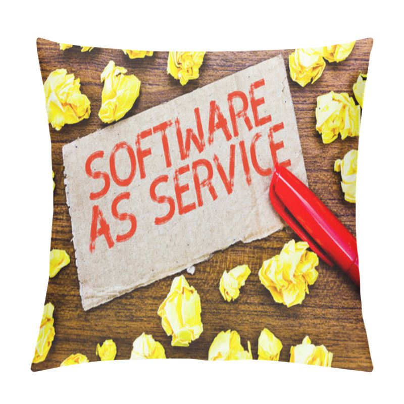 Personality  Text Sign Showing Software As Service. Conceptual Photo On Demand Licensed On Subscription And Centrally Hosted Pillow Covers