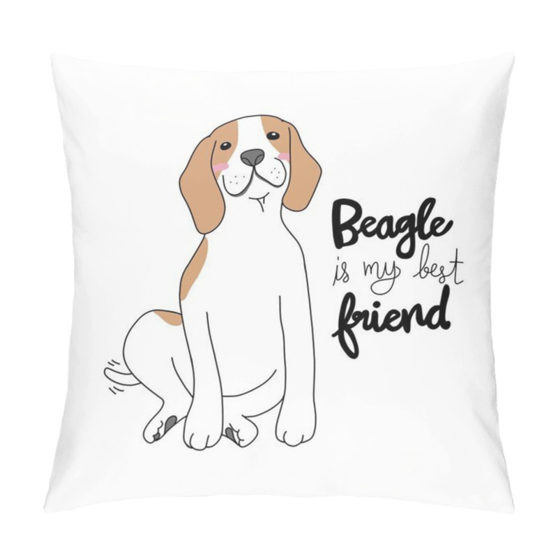 Personality  Beagle Dog Is My Best Friend Cartoon Vector Illustration Pillow Covers