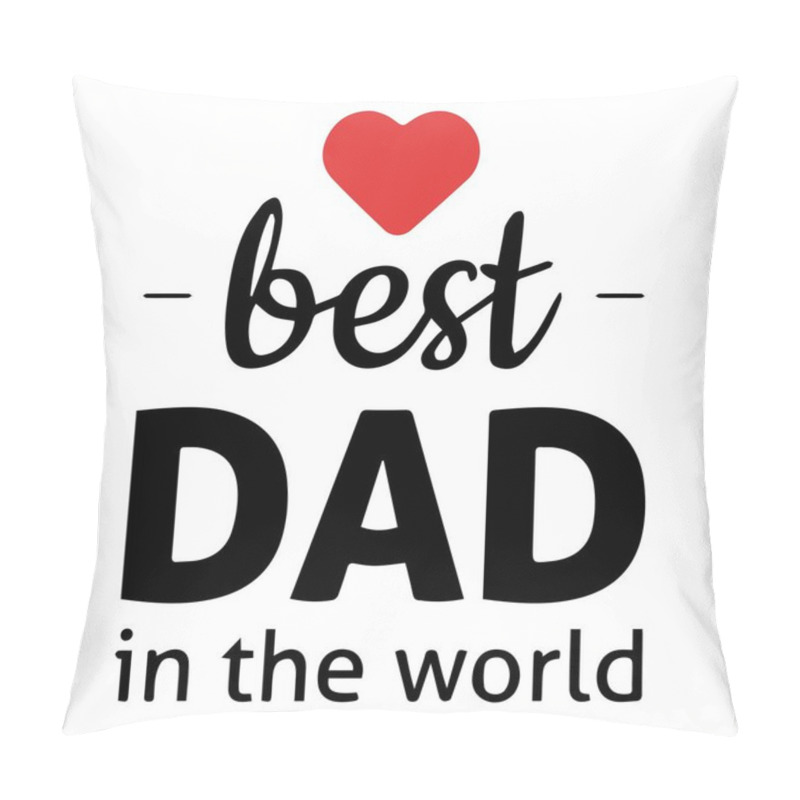 Personality   Best Dad In The World Pillow Covers