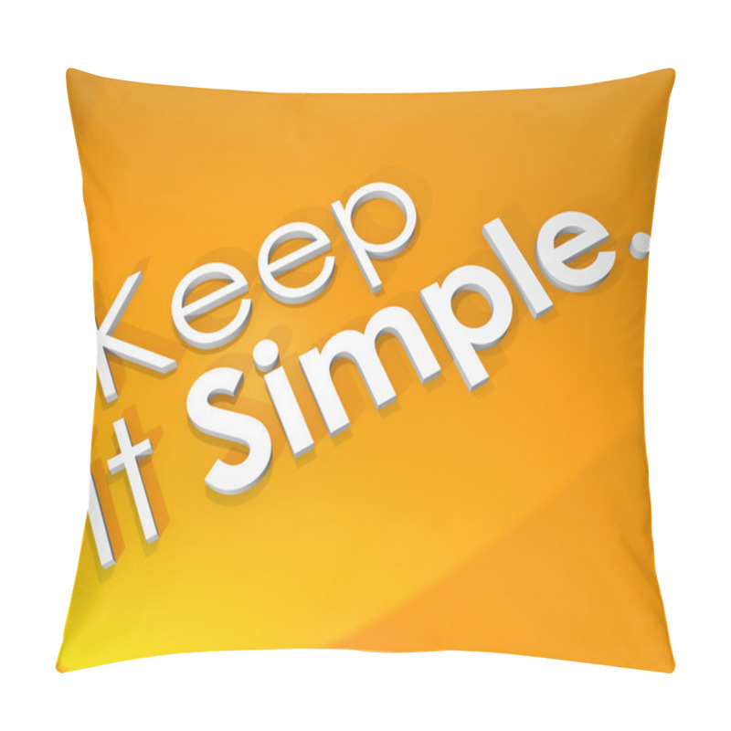 Personality  Keep It Simple 3D Word Background Easy Life Philosophy Pillow Covers