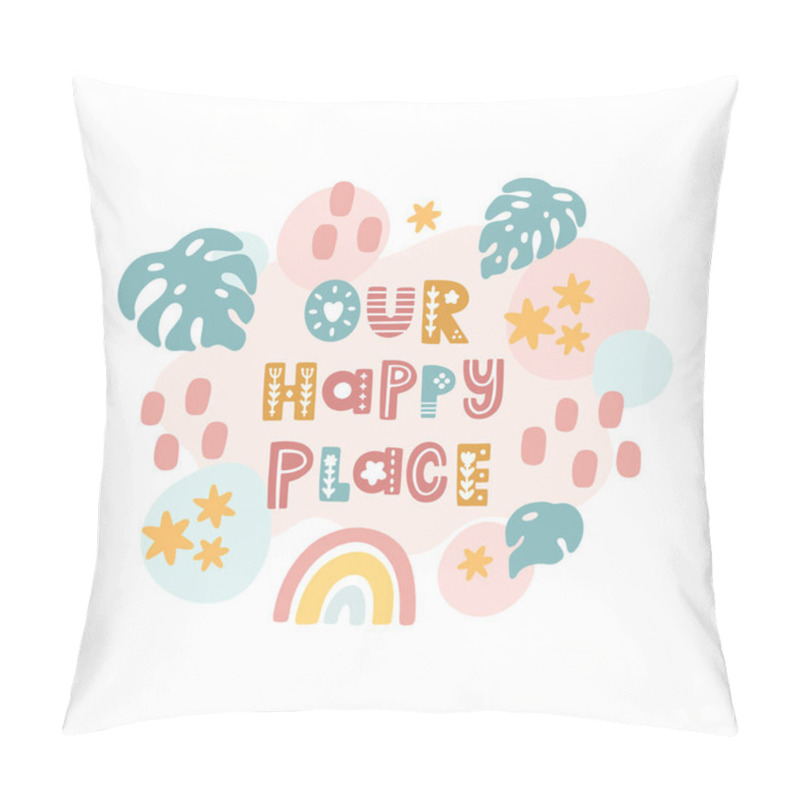 Personality  Scandinavian Card With Rainbow, Stars, Palm Leaves And Inscription: Our Happy Place. Excellent Print For Poster, Apparel, Nursery Decoration Etc. Pillow Covers