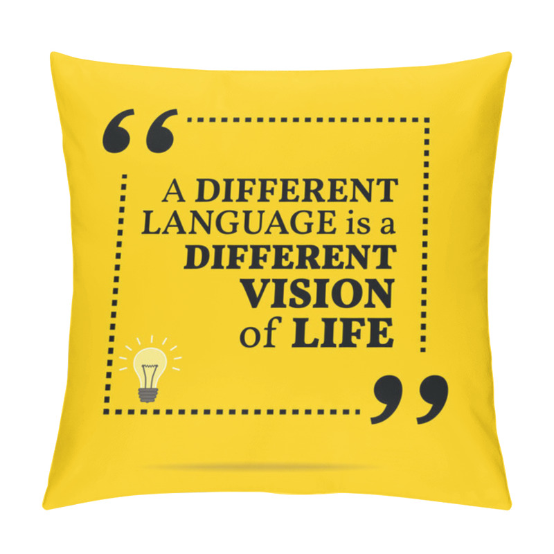 Personality  Inspirational Motivational Quote. A Different Language Is A Diff Pillow Covers