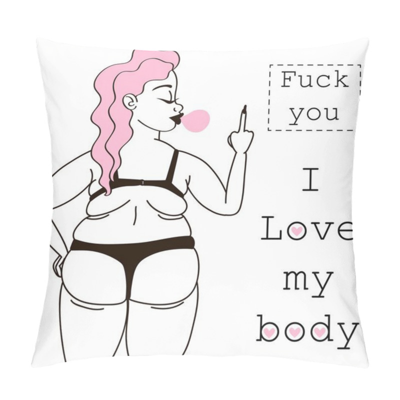 Personality  Young Fat Girl In Lingerie Shows Gesture And Chews Cud. Fashion Illustration. Fuck You. I Love My Body. Feminist. Strong Woman.  Pillow Covers