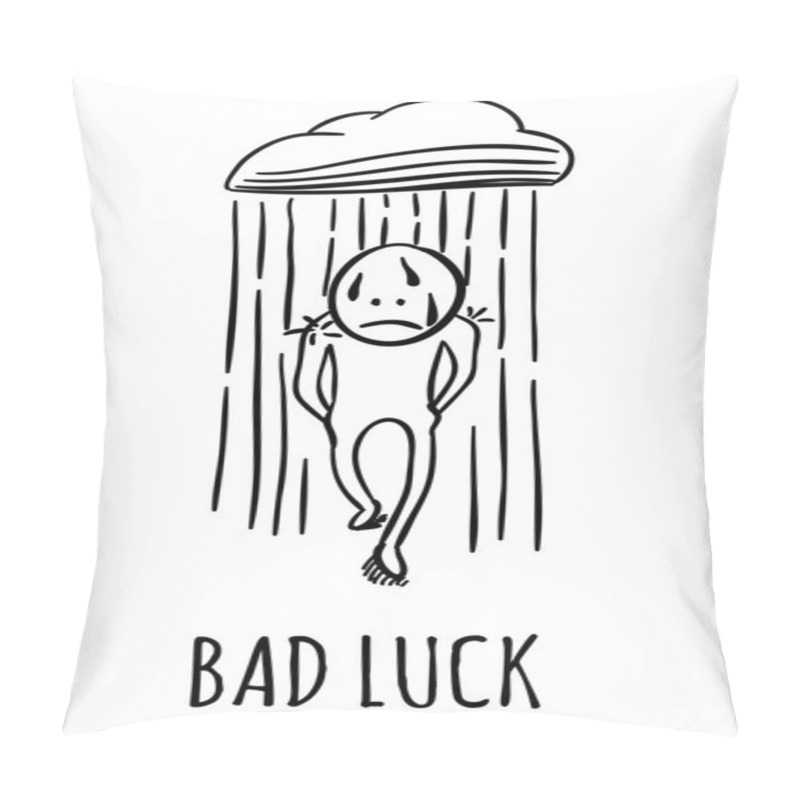 Personality  Bad Luck! A Man Walking Under The Rain With A Personal Cloud Over The Head Pillow Covers